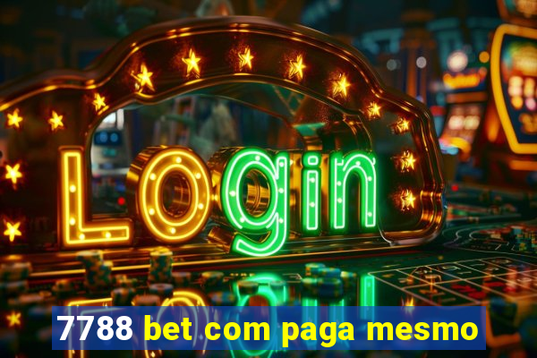 7788 bet com paga mesmo